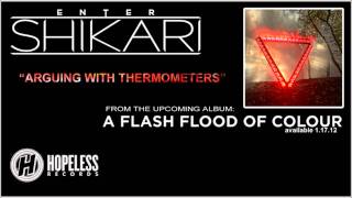 Enter Shikari - Arguing With Thermometers