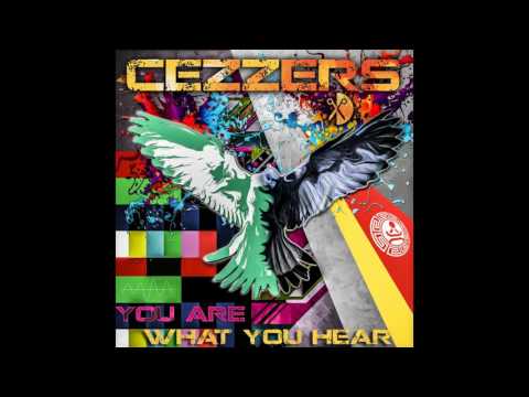 CeZZers - You Are What You Hear