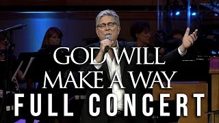 Don Moen Full Concert - &quot;God Will Make a Way&quot; Musical in Jacksonville, FL