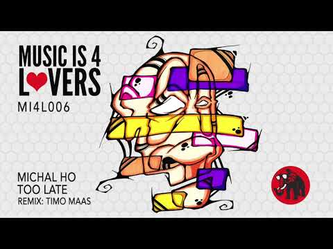 Michal Ho - Too Late (Timo Maas Remix) [Music is 4 Lovers] [MI4L.com]