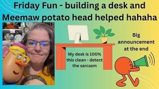 Friday Fun - I built a desk and a big announcement at the end