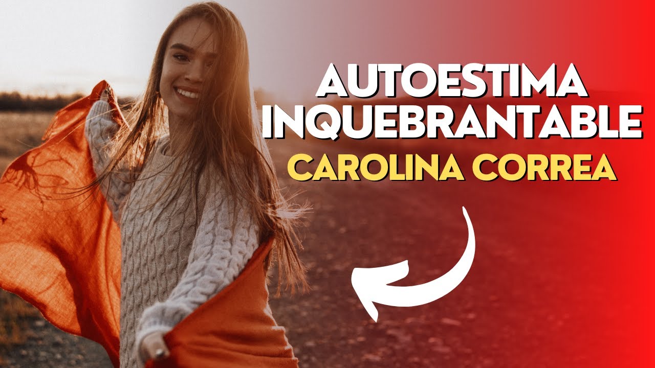 Autoestima Inquebrantable Libro PDF Carolina Correa funciona? es bueno? vale la pena? mujer soberana