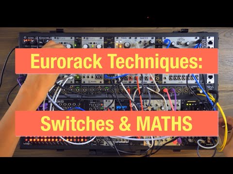 Eurorack Techniques: Switches and Maths
