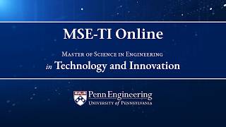 Introducing: MSE-TI Online — Penn Engineering's MSE in Technology and Innovation