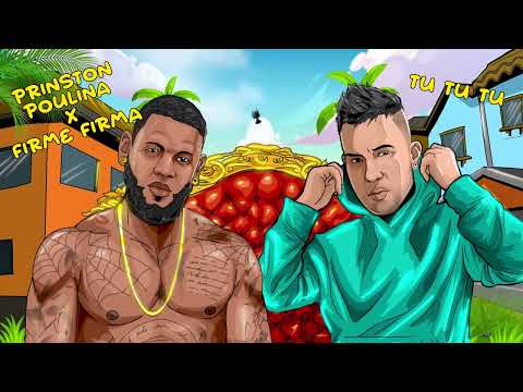 PRINSTON POULINA x FIRME FIRMA -  TuTuTu (  Prod by : Menasa  )