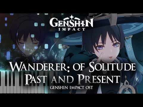 ｢Wanderer: Of Solitude Past and Present｣ - Genshin Impact OST Piano Cover [Sheet Music]