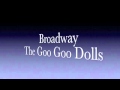 Broadway-The Goo Goo Dolls 