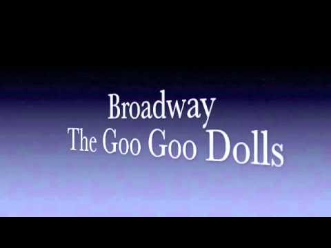 Broadway-The Goo Goo Dolls
