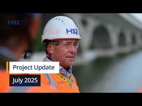 HS2 Project Update, July 2025