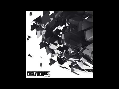 Rusty Project - Unite (2009) [Full Album]