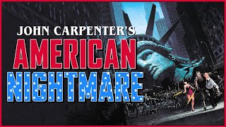 ESCAPE FROM NEW YORK: John Carpenter's American Nightmare