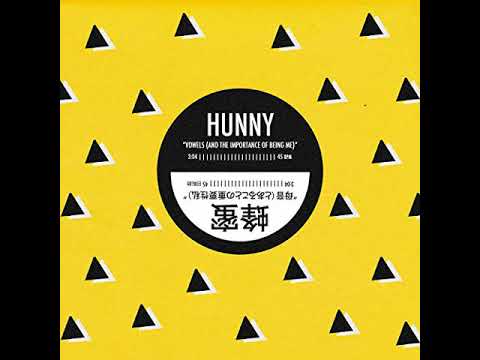 Hunny - Vowels (and the importance of being me)