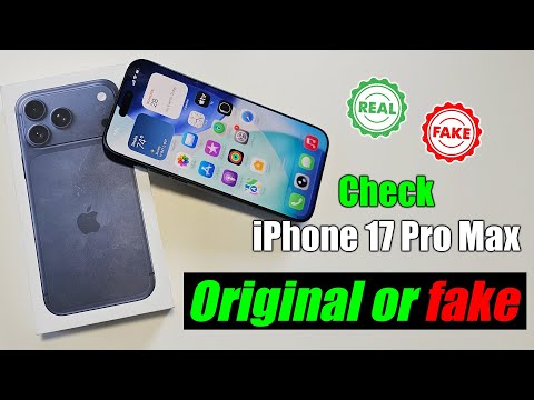 How to check iPhone 17 Pro Max is original or fake