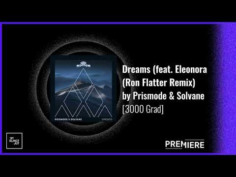 PREMIERE: Prismode & Solvane - Dreams (Ron Flatter Remix) | 3000Grad