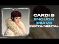 Cardi B - Enough (Miami) (Instrumental)