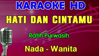 Download lagu HATI DAN CINTAMU - Ratih Purwasih | KARAOKE Nada Wanita | Lagu Lawas mp3