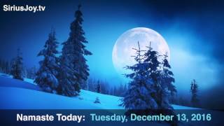 Namaste Today: 5th Dimension Full Moon • Tuesday 12/13/16