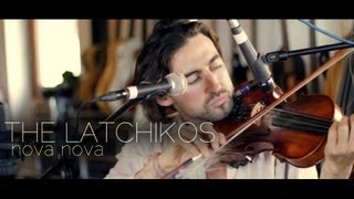 The Latchiko's | Nova Nova