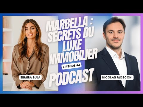 Podcast avec Ermira Buja – Plongée dans l’immobilier de luxe à Marbella