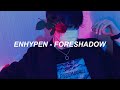 ENHYPEN (엔하이픈) 'Foreshadow' Easy Lyrics