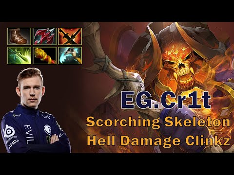 EG.Cr1t - Scorching Skeleton Hell Damage Clinkz Pro Gameplay
