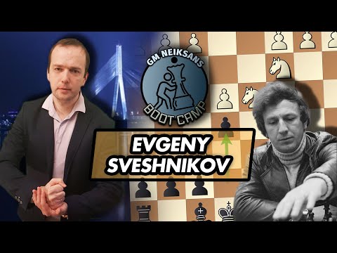 GM Neiksans Boot Camp #34 - Legacy of Evgeny Sveshnikov