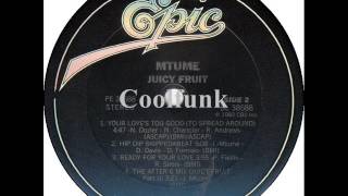 Mtume - Your Love's Too Good (To Spread Around)  " Funk 1983 "