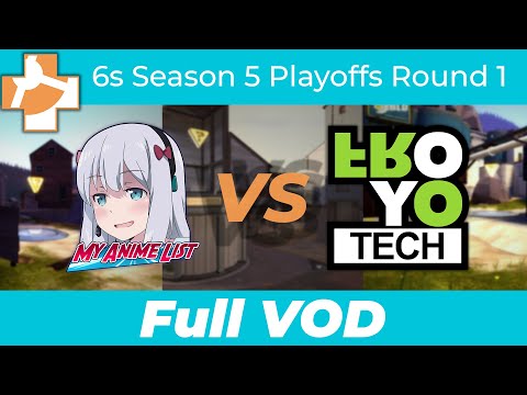 MyAnimeList After Dark vs Froyotech - RGL 6s S5 Playoffs Round 1 - Full VOD