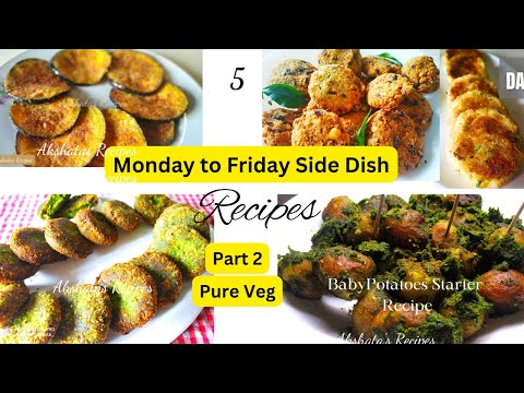 5 Monday to Friday sides part 2|@akshatasrecipes #sidedish#sidedishes#vegetarianrecipessnacks#tiffin