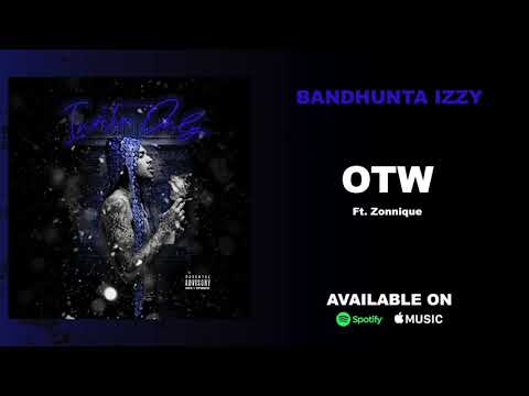 Bandhunta Izzy   OTW Ft  Zonnique Official Audio