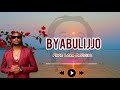 BYABULIjjO By Papa Lova Official Mr Soonya