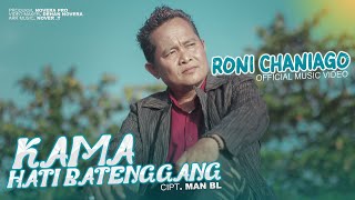 Download lagu Kama Hati Batenggang - Roni Chaniago mp3 Download lagu Kama Hati Batenggang - Roni Chaniago mp3