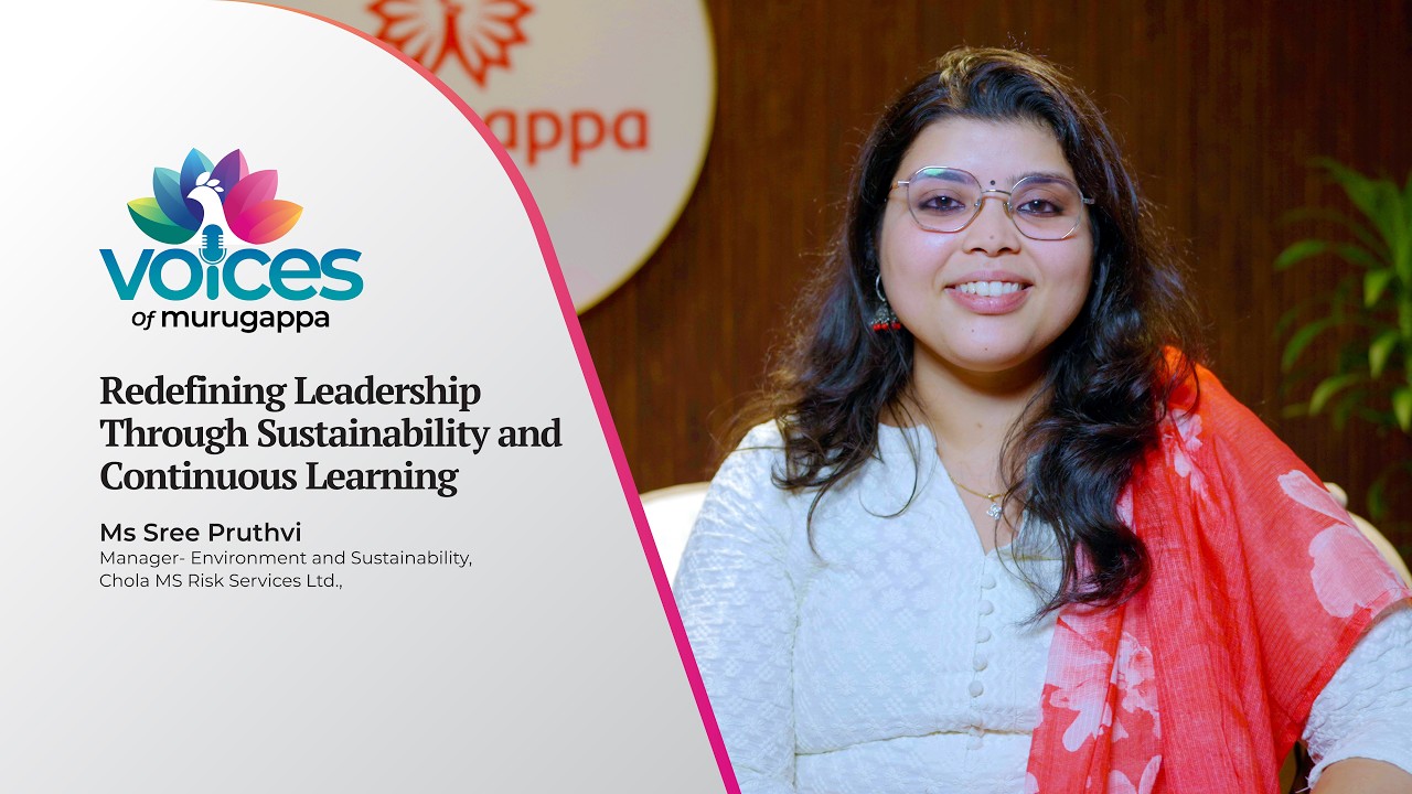 Voices of Murugappa Ep. 20 | Ms Sree Pruthvi, Mgr-Env. & Sustainability, Chola MS Risk Services Ltd.