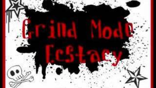 Grind Mode - Ecstacy