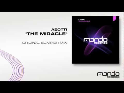 Azotti "The Miracle" [Original Summer Mix] (Mondo Records)