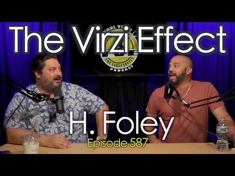 H. Foley (ARE YOU GARBAGE) | The Virzi Effect 587 || Paul Virzi