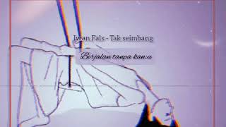 Download lagu Iwan Fals ft. Geisha - Tak Seimbang Story WA mp3