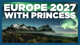 CruiseAway: Princess Europe 2027 Launch