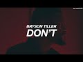 BRYSON TILLER DON T S L O W E D R E V E R B