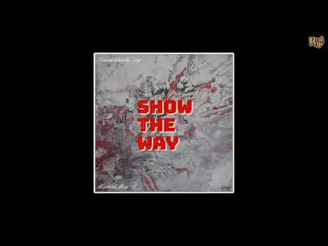 Nonchalantly Zay - Show The Way [prod. by Morbid Min B]