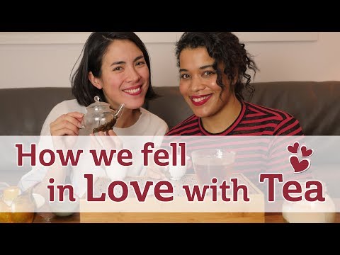 How we fell in LOVE with Tea - Celine & Lucy Tea Story