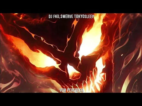 DJ FKU, $WERVE, TOKYOSLEEP - VEM PERERECA