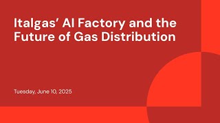 Italgas’ AI Factory and the Future of Gas Distribution