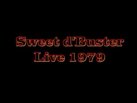 Sweet d'Buster live 1979