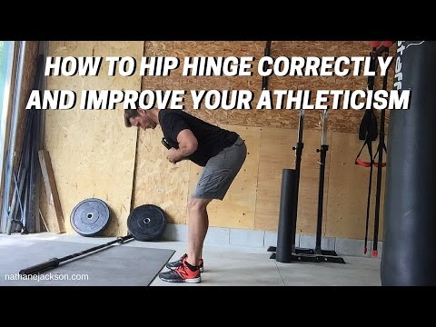 How To Hip Hinge Correctly And Improve Your Athleticism