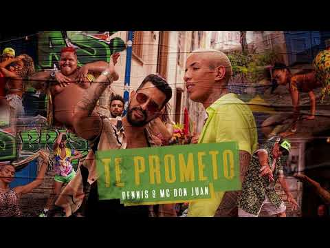 MC Don Juan &. Dj Dennis - Te Prometo (Audio/Oficial)