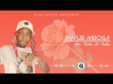 AYUB MBOGA - MTU CHAKE NI CHAKE (OFFICIAL AUDIO)