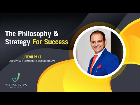 The Philosophy & Strategy For Success | Jitesh Pant | Executive White Diamond - VibrantViva