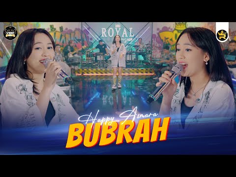 HAPPY ASMARA -  BUBRAH ( Official Live Video Royal Music )