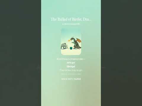 The Ballad of Birdie, Dragon, Bear, and Chewy